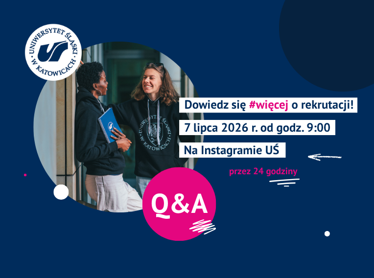 Dwie kobiety w bluzach Uniwersytetu Śląskiego uśmiechają się i rozmawiają. Szczegóły wydarzenia: Dowiedz się więcej o rekrutacji! 7 lipca 2026 r., od godz. 9:00 na Instagramie Uniwersytetu Śląskiego. Sesja pytań i odpowiedzi potrwa 24 godziny. W rogu widnieje logo uczelni.