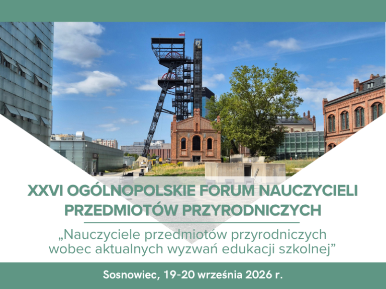 Nowoczesny baner konferencyjny przedstawiający zabytkowe budynki z cegły, wieżę kopalnianą i zieleń, promujący 26. Ogólnopolskie Forum Nauczycieli Przedmiotów Ścisłych w Sosnowcu, które odbędzie się w dniach 19–20 września 2026 r.